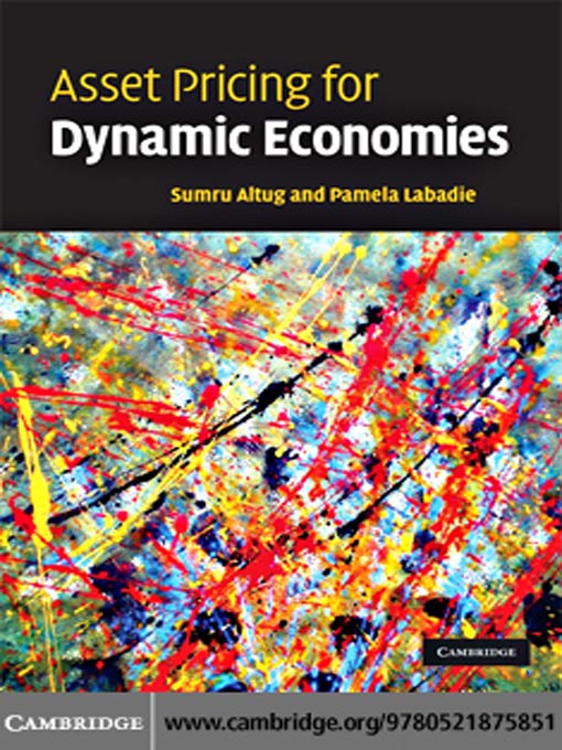 Title details for Asset Pricing for Dynamic Economies by Sumru Altug - Available